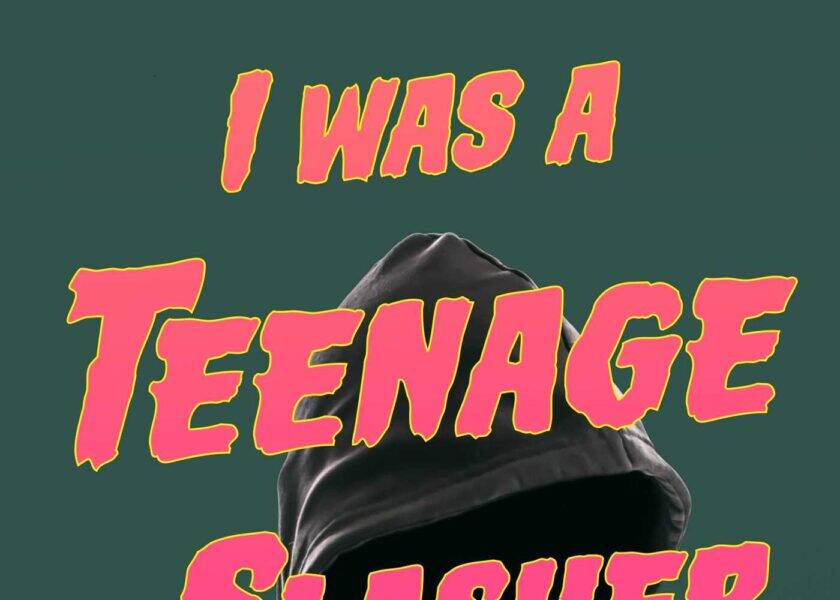 I Was A Teenage Slasher review